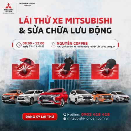 SỰ KIỆN TEST-DRIVE SĂN QUÀ CHẤT CÙNG MITSUBISHI LONG AN TẠI CẦN ĐƯỚC